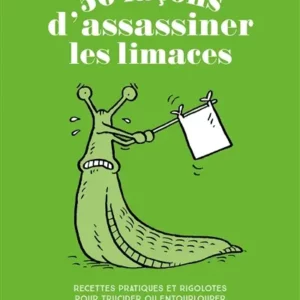 50 façons d'assassiner les limaces
