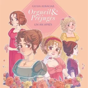 Orgueil & préjugés : un an après